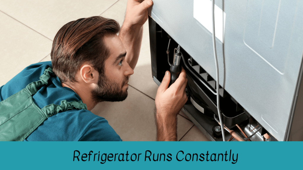 Refrigerator Runs Constantly
