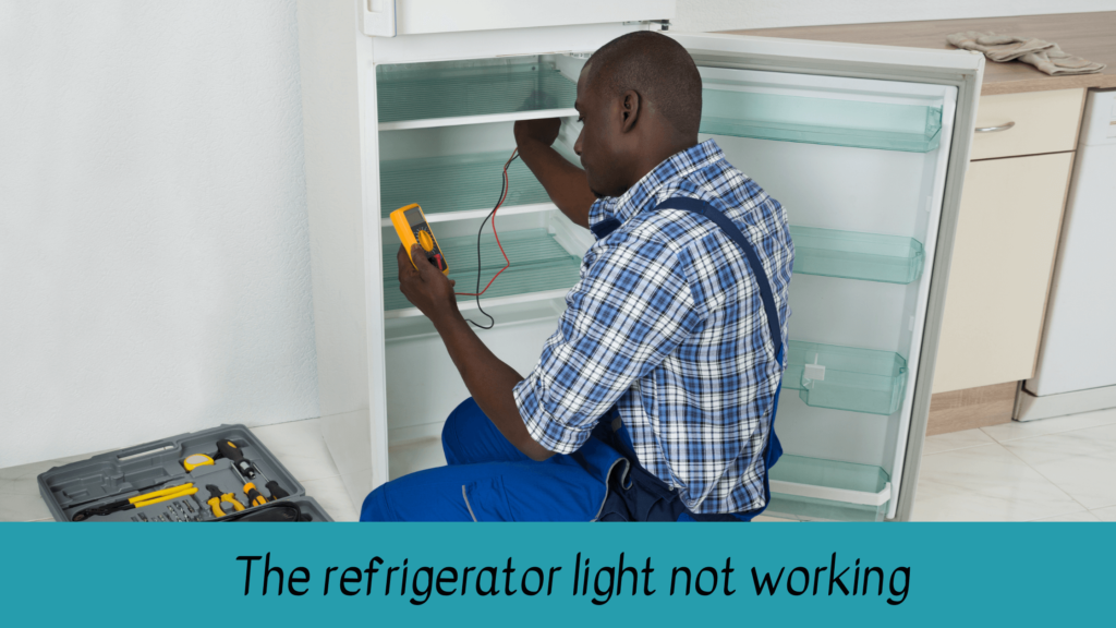 The refrigerator light not working